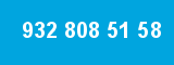 932 808 51 58